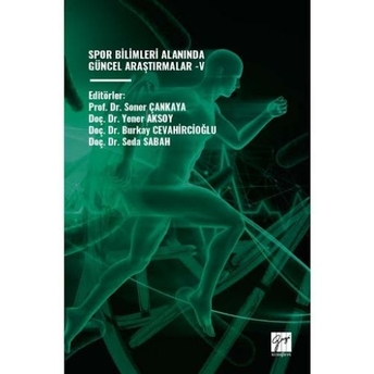 Spor Bilimleri Alanında Güncel Araştırmalar -V Soner Çankaya