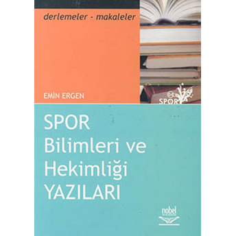 Spor Bilimleri Ve Hekimliği Yazıları-Emin Ergen