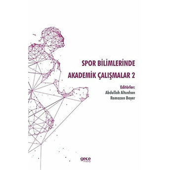 Spor Bilimlerinde Akademik Çalışmalar - 2