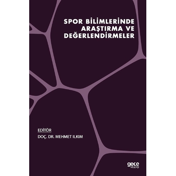 Spor Bilimlerinde Araştırma Ve Değerlendirmeler - Mehmet Ilkım