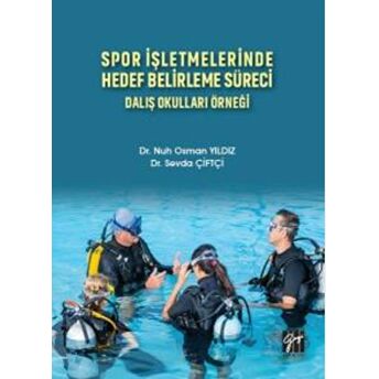 Spor Işletmelerinde Hedef Belirleme Süreci Dalış Okulları Örneği Nuh Osman Yıldız
