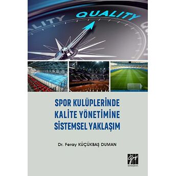 Spor Kulüplerinde Kalite Yönetimine Sistemsel Yaklaşım Feray Küçükbaş Duman