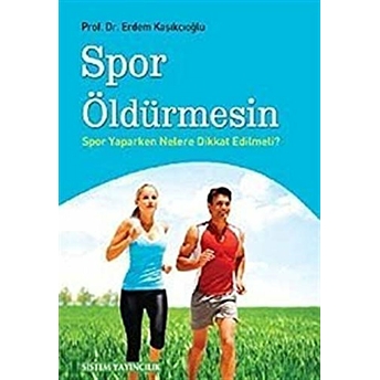 Spor Öldürmesin Erdem Kaşıkçıoğlu