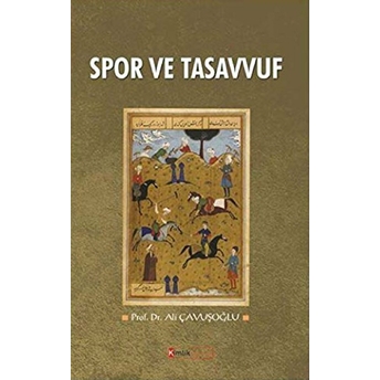 Spor Ve Tasavvuf Ali Çavuşoğlu