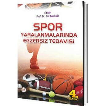 Spor Yaralanmalarında Egzersiz Tedavisi Gül Baltacı, Nevin Ergun, Volga Bayrakcı Tunay