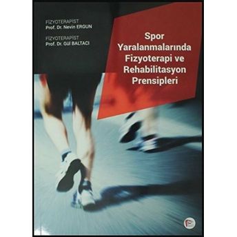 Spor Yaralanmalarında Fizyoterapi Ve Rehabilitasyon Prensipleri