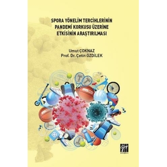 Spora Yönelim Tercihlerinin Pandemi Korkusu Üzerine Etkisinin Araştırılması Umut Çoknaz