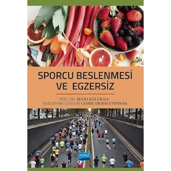 Sporcu Beslenmesi Ve Egzersiz - Şevki Kolukısa