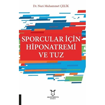 Sporcular Için Hiponatremi Ve Tuz - Nuri Muhammet Çelik