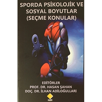 Sporda Psikolojik Ve Sosyal Boyutlar (Seçme Konular) Hasan Şahan