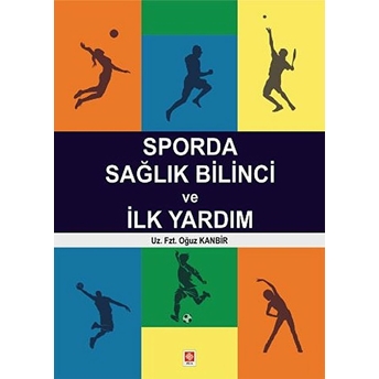 Sporda Sağlık Bilinci Ve Ilk Yardım Oğuz Kanbir