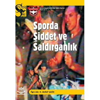 Sporda Şiddet Ve Saldırganlık H. Murat Şahin