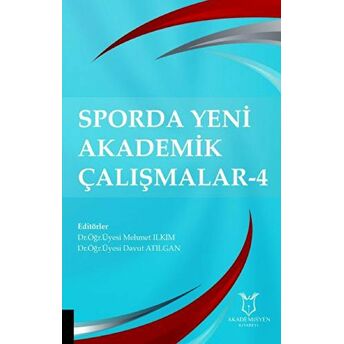 Sporda Yeni Akademik Çalışmalar - 4 Mehmet Ilkım