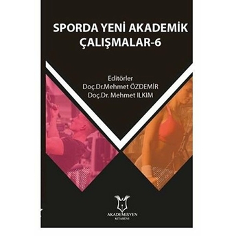 Sporda Yeni Akademik Çalışmalar - 6 - Mehmet Özdemir