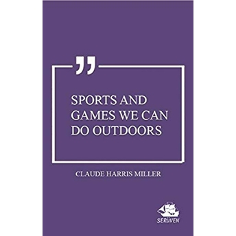 Sports And Games We Can Do Outdoors Claude Harris Miller