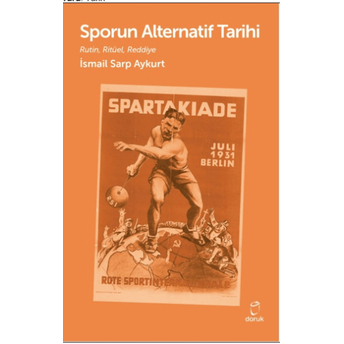 Sporun Alternatif Tarihi Ismail Sarp Aykurt