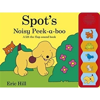 Spot'S Noisy Peek-A-Boo Ciltli Eric Hill