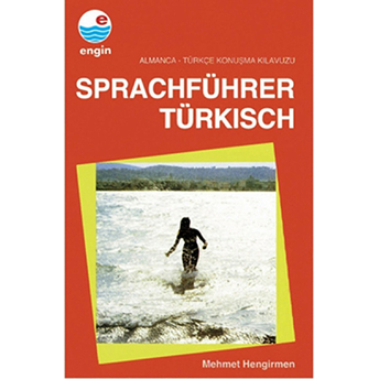 Sprachführer Türkisch Almanca - Türkçe Konuşma Kılavuzu-Mehmet Hengirmen