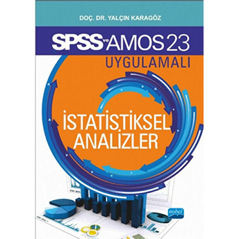 Spss 23 Ve Amos 23 Uygulamalı Istatistiksel Analizler Yalçın Karagöz