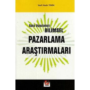 Spss Uygulamalı Bilimsel Pazarlama Araştırmları Vasfi Nadir Tekin