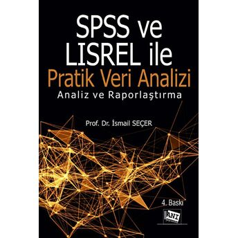 Spss Ve Lısrel Ile Pratik Veri Analizi Ismail Seçer