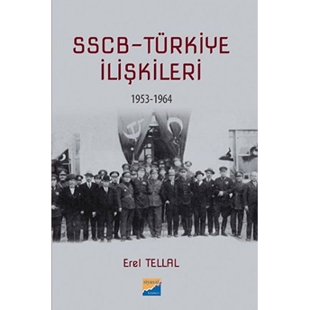 Sscb Türkiye Ilişkileri 1953-1964 - Erel Tellal