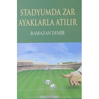 Stadyumda Zar Ayaklarla Atılır Ramazan Demir