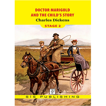 Stage 2 - Doctor Marigold And The Chıid's Story Charles Dickens