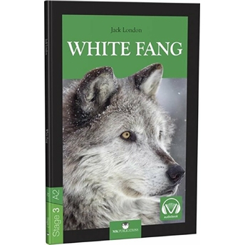 Stage-3 White Fang - Ingilizce Hikaye Jack London