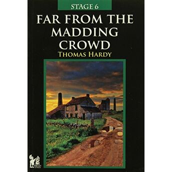 Stage 6 - Far From The Madding Crowd Thomas Hardy