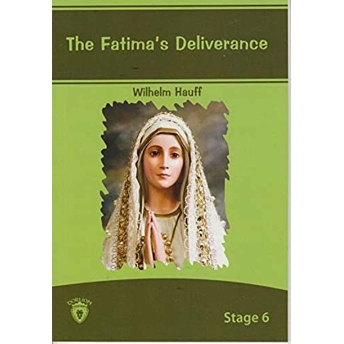 Stage 6 - The Fatima's Deliverance Wilhelm Hauff