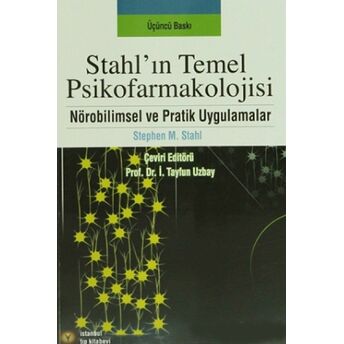 Stahl’ın Temel Psikofarmakolojisi Stephen M. Stahl