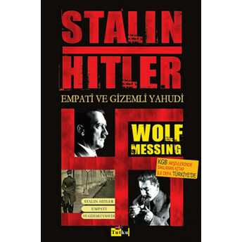 Stalin Hitler Empati Ve Gizemli Yahudi Wolf Messing