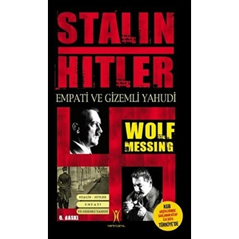 Stalin Hitler - Empati Ve Gizemli Yahudi Wolf Messing