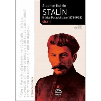 Stalin-Iktidar Paradoksları 1878-1928 Cilt 1 Stephen Kotkin