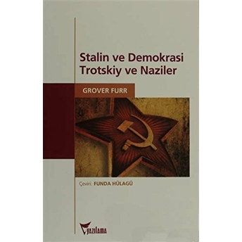 Stalin Ve Demokrasi Trotskiy Ve Naziler Grover Furr