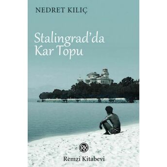 Stalingrad’da Kar Topu Nedret Kılıç