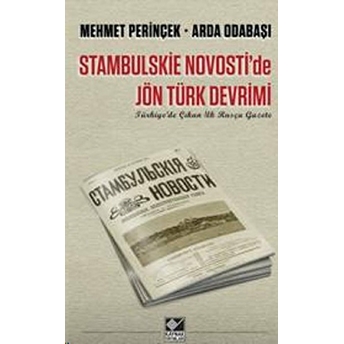 Stambulskie Novosti'de Jön Türk Devrimi Arda Odabaşı