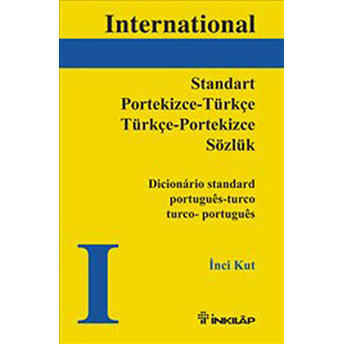 Standart Portekizce - Türkçe / Türkçe - Portekizce Sözlük Inci Kut