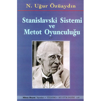 Stanislavski Sistemi Ve Metot Oyunculuğu N. Uğur Özüaydın