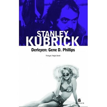 Stanley Kubrick Gene D. Phillips