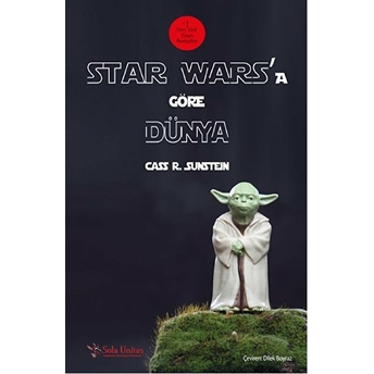 Star Wars’a Göre Dünya Cass R. Sunstein