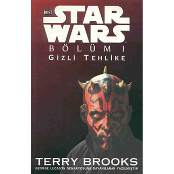 Star Wars Bölüm 1 Gizli Tehlike Terry Brooks