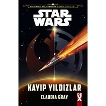 Star Wars Kayıp Yıldızlar Claudia Gray