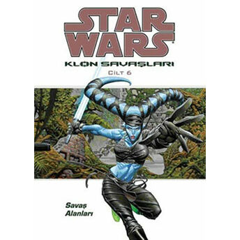 Star Wars Klon Savaşları Cilt 6 - Savaş Alanları