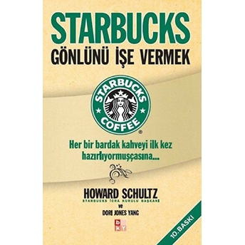 Starbucks / Gönlünü Işe Vermek Howard Schultz