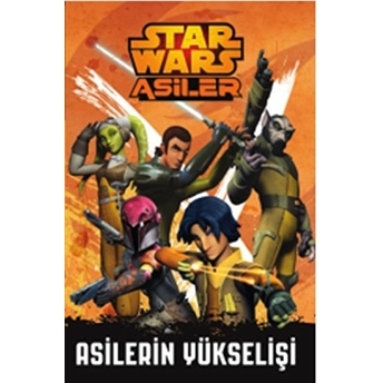 Starwars Asiler - Asilerin Yükselişi Kolektif