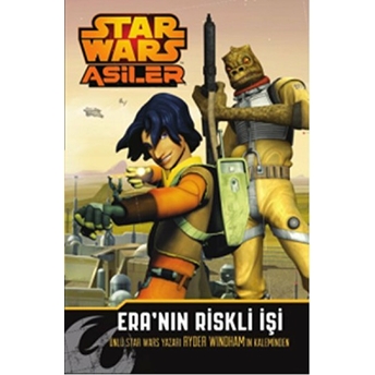 Starwars Asiler Eranın Riskli Işi Kolektif