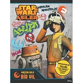 Starwars Asiler Macera Dolu Bir Yıl Kolektif