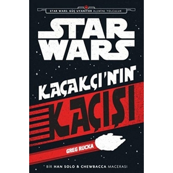 Starwars Kaçakçı’nın Kaçışı Greg Rucka